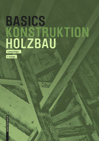 Basics Holzbau (German Edition) by Ludwig Steiger, 9783035621242