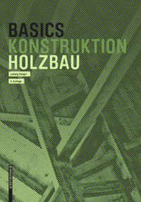Basics Holzbau (German Edition) by Ludwig Steiger, 9783035621242