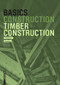 Basics Timber Construction by Ludwig Steiger, 9783035621266