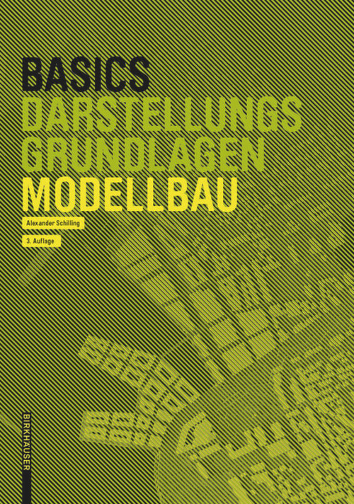 Basics Modellbau (German Edition) by Alexander Schilling, 9783035621822