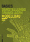 Basics Modellbau (German Edition) by Alexander Schilling, 9783035621822