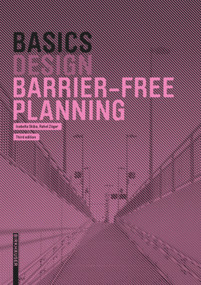 Basics Barrier-Free Planning by Isabella Skiba, Rahel Züger, 9783035621921
