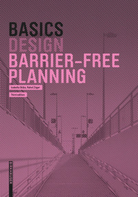 Basics Barrier-Free Planning by Isabella Skiba, Rahel Züger, 9783035621921