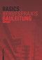Basics Bauleitung (German Edition) by Lars-Phillip Rusch, 9783038215196