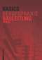 Basics Bauleitung (German Edition) by Lars-Phillip Rusch, 9783038215196