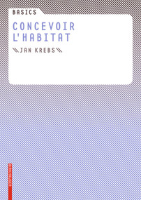 Basics Concevoir l habitat (French Edition) by Jan Krebs, 9783764379537