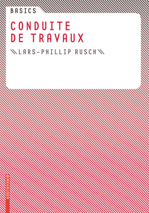 Basics Conduite de travaux (French Edition) by Lars-Phillip Rusch, 9783764381059