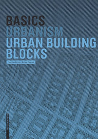 Basics Urban Building Blocks by Thorsten Bürklin, Michael Peterek, 9783764384609