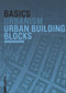 Basics Urban Building Blocks by Thorsten Bürklin, Michael Peterek, 9783764384609
