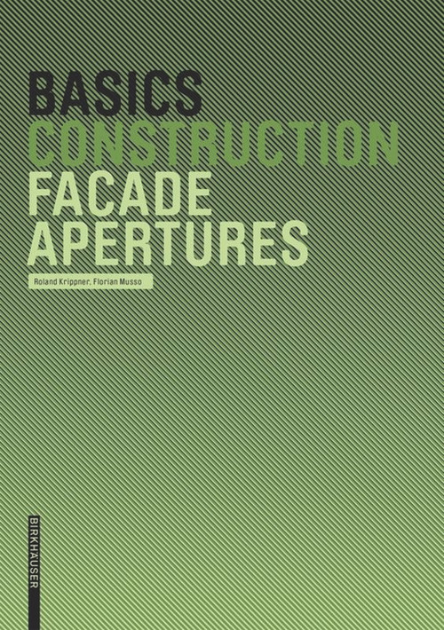 Basics Facade Apertures by Roland Krippner, Florian Musso, 9783764384661