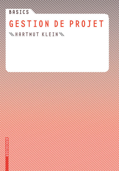 Basics Gestion de projet (French Edition) by Hartmut Klein, 9783764384708