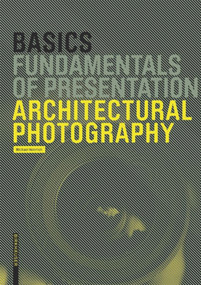 Basics Architectural Photography by Michael Heinrich, 9783764386665