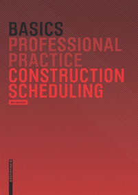 Basics Construction Scheduling by Bert Bielefeld, 9783764388737