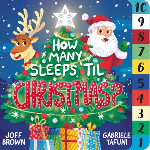 How Many Sleeps 'Til Christmas? (A Countdown to the Most Special Day of the Year) by Joff Brown, Gabriele Tafuni, 9781839350931