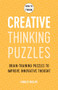 How to Think - Creative Thinking Puzzles (Brain-training puzzles to improve innovative thought) by Charles Phillips, 9781787397835