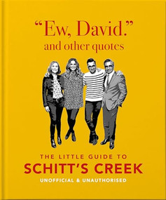 Ew, David, and Other Schitty Quotes: The Little Guide to Schitt's Creek by OH, 9781800690691