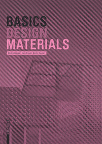 Basics Materials by Manfred Hegger, Hans Drexler, Martin Zeumer, 9783035621846