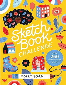Sketchbook Challenge (Over 250 drawing exercises to unleash your creativity) by Molly Egan, Molly Egan, 9781914317040
