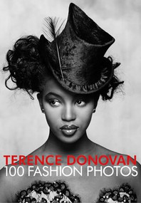 Terence Donovan: 100 Fashion Photos by Robin Muir, Terence Donovan, 9781914317071
