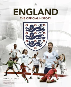 England: The Official History by Daniel Storey, The FA, 9781787399020