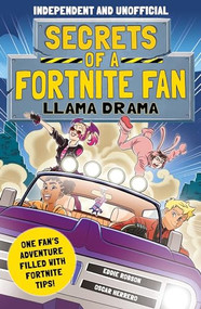 Secrets of a Fortnite Fan: Llama Drama (Independent & Unofficial) (Book 3) by Eddie Robson, Oscar Herrero, 9781839351235
