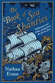 The Book of Sea Shanties by Nathan Evans, 9781787399587