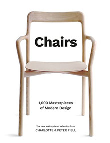Chairs (1,000 Masterpieces of Modern Design, 1800 to the Present Day) by Charlotte Fiell, Peter Fiell, 9781802791006
