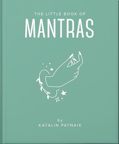 The Little Book of Mantras (Invocations for self-esteem, health and happiness) by OH, 9781800691995