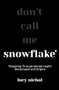 Snowflake (Breaking Through Mental Health Stereotypes and Stigma) by Lucy Nichol, 9781801292177