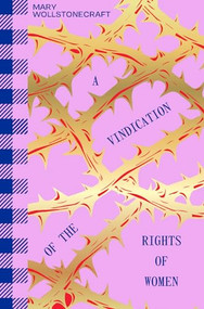 A Vindication of the Rights of Woman - 9781914317811 by Mary Wollstonecraft, Mary Wollstonecraft, Mary Wollstonecraft, 9781914317811