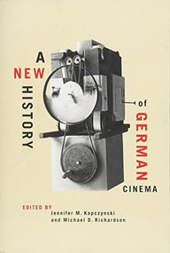 A New History of German Cinema by Jennifer M. Kapczynski, Michael D. Richardson, Adeline Mueller, Andrea Reimann, Annette Brauerhoch, Antje Ascheid, Anton Kaes, Barbara Kosta, Barbara Mennel, Barton Byg, Bastian Heinsohn, Brad Prager, Brían Hanrahan, Brigitta Wagner, Brigitte Peucker, Britta Herdegen, Carola Daffner, Christian Rogowski, Christine Haase, Cornelius Partsch, Cynthia Walk, Daniel H. Magilow, David Bathrick, David N Coury, Dayton Henderson, Deniz Gokturk, Eric Ames, Eric Rentschler, Erin McGlothlin, Faye Stewart, Ph.D., Gary Baker, Gerd Gemünden, Gregory Zinman, Heide Schlüpmann, Hester Baer, Hunter Bivens, Jaimey Fisher, Janelle Blankenship, Jennifer M. Kapczynski, Jennifer Marston William, Joel Westerdale, Johannes von Moltke, John Griffith Urang, Jonathan Skolnik, Kai Sicks, Kamaal Haque, Katharina Loew, Katie Trumpener, Kris Vander Lugt, Larson Powell, Laura Heins, Lutz Koepnick, Marc Silberman, Marco Abel, Martina Lüke, Martina Roepke, Mattias Frey, Michael Cowan, Michael D. Richardson, Michael Wedel, Mila Ganeva, Monica Filimon, Noah Isenberg, Nora M. Alter, Patricia Anne Simpson, Patrick Vonderau, Paul Coates, Paul Cooke, Paul Dobryden, Philipp Stiasny, Rachel Palfreyman, Randall Norman Halle, Reinhild Steingröver, Richard Langston, Robert Schechtman, Robert von Dassanowsky, Roger Cook, Russell Alt, Sara Hall, Sebastian Heiduschke, Simon Richter, Tan Waelchli, Tassilo Schneider, Tilman Baumgärtel, Tobias Nagl, Ulrike Weckel, Wilfried Wilms, Will Lehman, 9781571135957