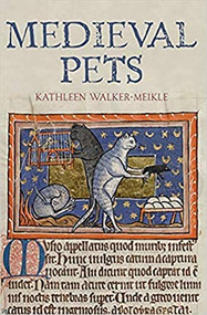 Medieval Pets - 9781783275694 by Kathleen Walker-Meikle, 9781783275694