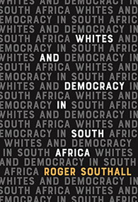 Whites and Democracy in South Africa by Roger Southall, 9781847013743