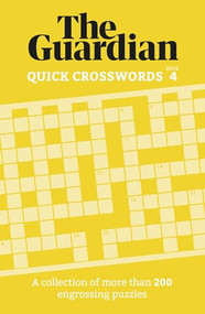 The Guardian Quick Crosswords 4 (A collection of more than 200 engrossing puzzles) by The Guardian, 9781802794281