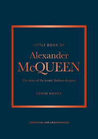 Little Book of Alexander McQueen (The story of the iconic brand) by Karen Homer, 9781847961006