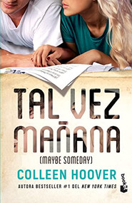 Tal vez mañana / Maybe Someday (Spanish Edition) by Colleen Hoover, 9786070792205