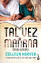 Tal vez mañana / Maybe Someday (Spanish Edition) by Colleen Hoover, 9786070792205