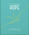 The Little Book of Hope (For when life gets a little tough) by OH, 9781800693487