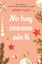 No hay verano sin ti / It's Not Summer Without You (Spanish Edition) by Jenny Han, 9786070792298