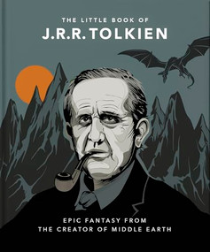 The Little Book of J.R.R. Tolkien (Wit and Wisdom from the creator of Middle Earth) by OH, 9781800693746