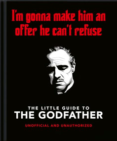 The Little Guide to The Godfather (I'm gonna make him an offer he can't refuse) by OH, 9781800693821