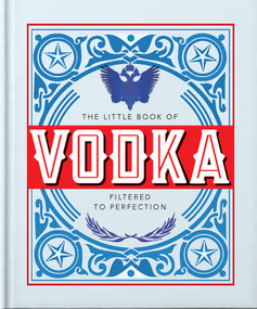 The Little Book of Vodka (Filtered to Perfection) by Orange Hippo!, 9781800693944