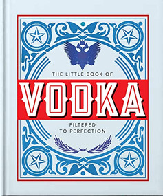 The Little Book of Vodka (Filtered to Perfection) by OH, 9781800693944