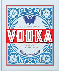 The Little Book of Vodka (Filtered to Perfection) by OH, 9781800693944