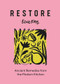 Restore (Ancient Remedies from the Modern Kitchen) by Lizzie King, 9781804530528