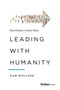 Leading with Humanity (How Purpose Creates Value) by Tom Wellner, 9781950863310