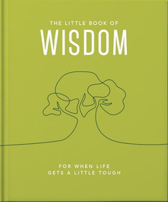 The Little Book of Wisdom (For when life gets a little tough) by OH, 9781800693586
