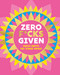 Zero F*cks Given (Badass Quotes for Strong Women) by OH, 9781838611828