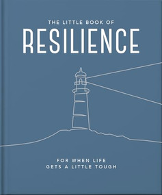 The Little Book of Resilience (For when life gets a little tough) by OH, 9781800693562