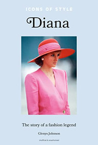 Icons of Style - Diana (The story of a fashion icon) by Glenys Johnson, 9781802796162